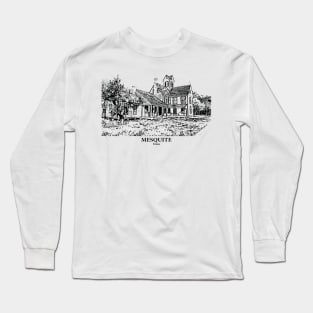 Mesquite - Texas Long Sleeve T-Shirt